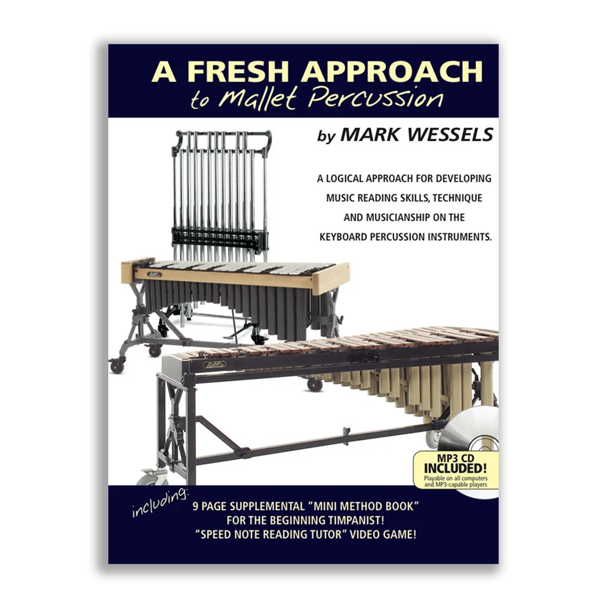 A Fresh Approach to Mallet Percussion - Mark Wessels