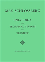 Daily Drills and Technical Studies for Trumpet