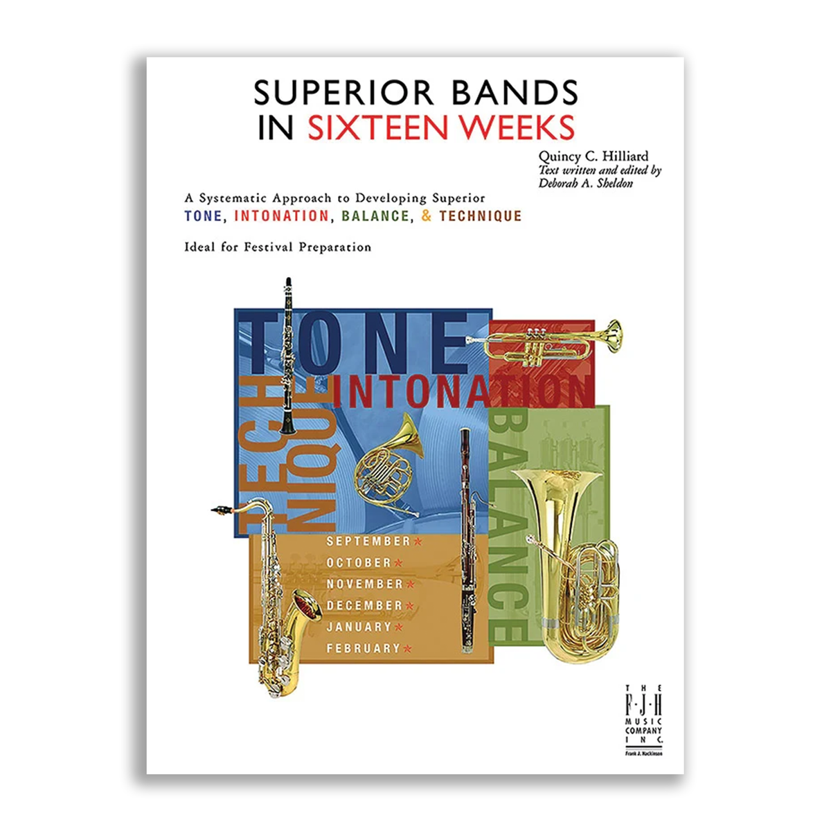 Superior Bands in Sixteen Weeks